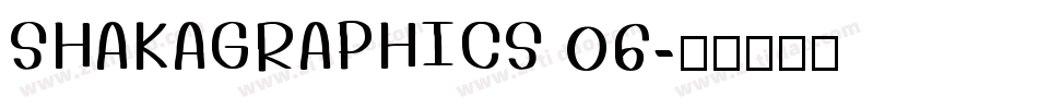 SHAKAGRAPHICS 06字体转换
